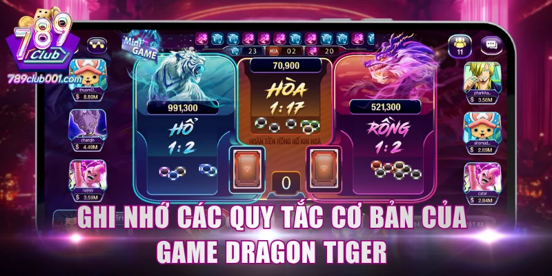 Ghi nhớ các quy tắc cơ bản của game Dragon Tiger