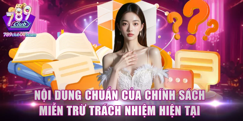 Nội dung chuẩn của chính sách miễn trừ trách nhiệm hiện tại