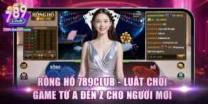 Rồng Hổ 789Club