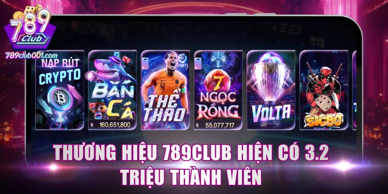 Thương hiệu 789Club hiện có 3.2 triệu thành viên